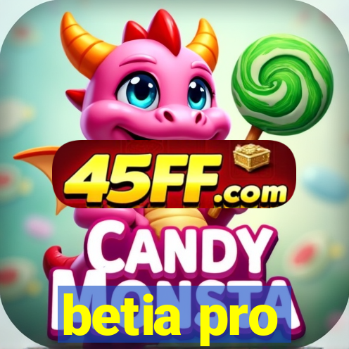 betia pro
